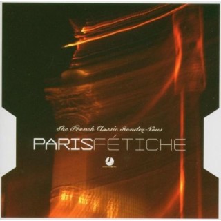 Paris Fétiche : The French Classic Rendez-Vous (Digipack)