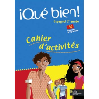 ¡Qué bien! - 2ème année / A2: Cahier d'activités
