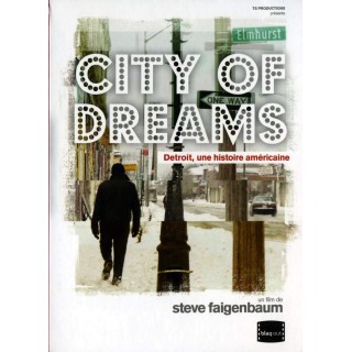 City of Dreams : Detroit, Une Histoire américaine