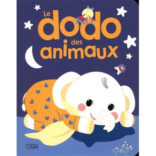 Mes premiers albums: Le dodo des animaux - Dès 18 mois
