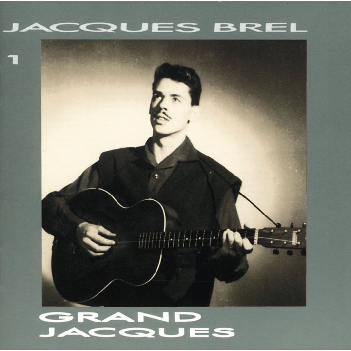 Jacques Brel Vol. 1 - Grand Jacques
