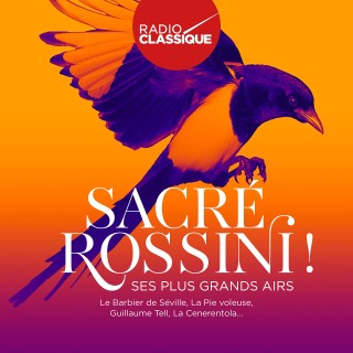 Sacre Rossini ! (Radio Classique)