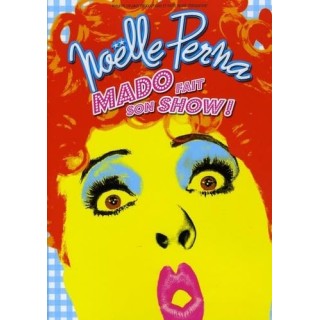 Noelle Perna : Mado fait son Show