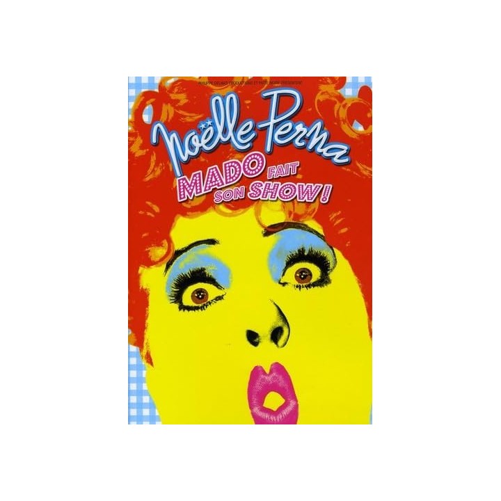 Noelle Perna : Mado fait son Show
