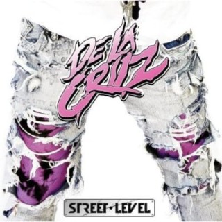 De la Cruz/Street Level [Import]